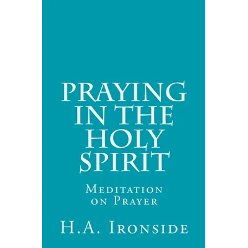 Praying in the Holy Spirit: Meditation on Prayer