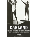 Garland - That's Beyond Entertainment - Reflections on Judy Garland Volume 2 (hardback)