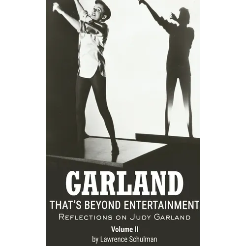 Garland - That's Beyond Entertainment - Reflections on Judy Garland Volume 2 (hardback)