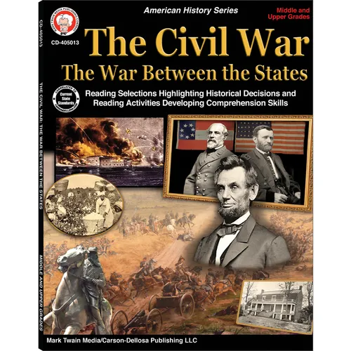 The Civil War: The War Between the States, Grades 5 - 12