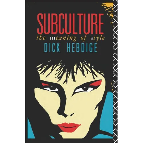 Subculture: The Meaning of Style