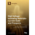 High Voltage Insulating Materials-Current State and Prospect