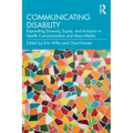 Communicating Disability: Expanding Diversity, Equity, and Inclusion in Health Communication and Mass Media