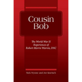 Cousin Bob: The World War II Experiences of Robert Morris Warren, DSC
