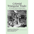 Colonial Triangular Trade: An Economy Based on Human Misery