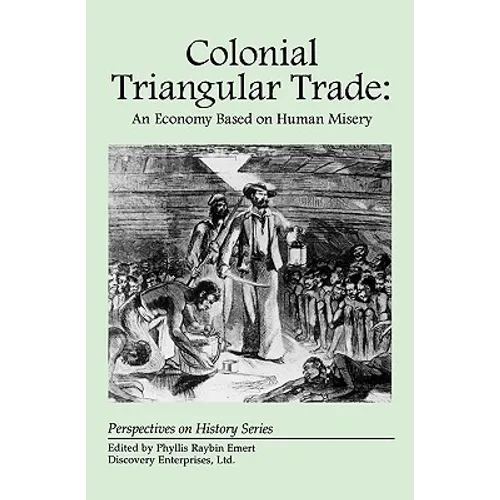 Colonial Triangular Trade: An Economy Based on Human Misery