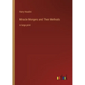 Miracle Mongers and Their Methods: in large print