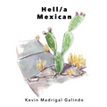 Hell/a Mexican