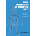 Quick Investigation On Acupuncture Points: A Visual Guide to Acupuncture Point Selection
