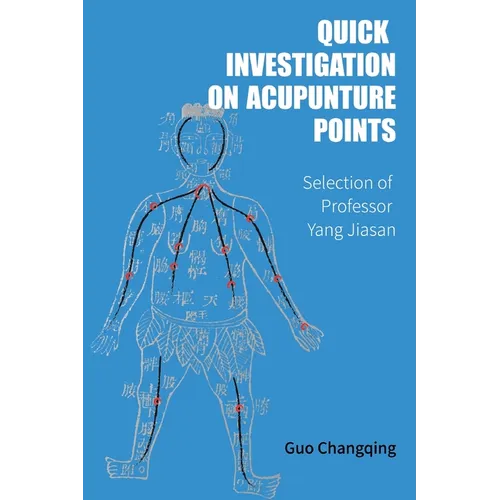 Quick Investigation On Acupuncture Points: A Visual Guide to Acupuncture Point Selection