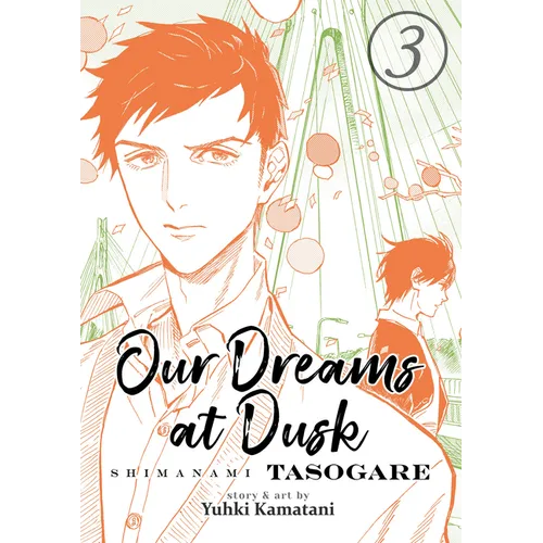 Our Dreams at Dusk: Shimanami Tasogare Vol. 3