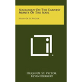 Soliloquy on the Earnest Money of the Soul: Hugh of St. Victor