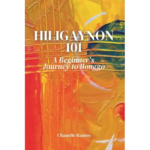 Hiligaynon 101: A Beginner's Journey to Ilonggo