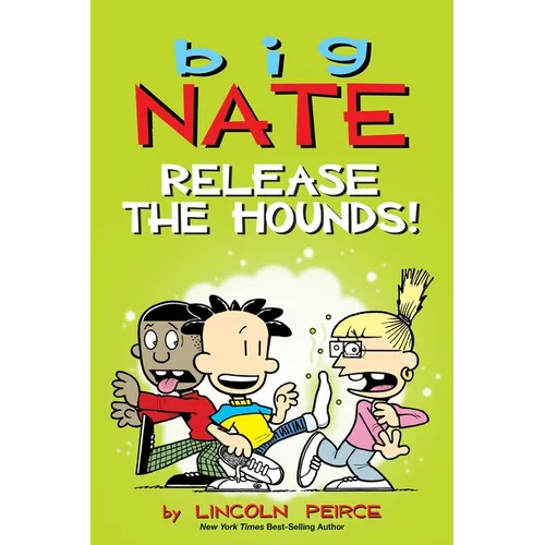 Big Nate: Release the Hounds!: Volume 27