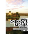 Reading Chekhov's Stories in Russian: A Parallel-Text Russian Reader