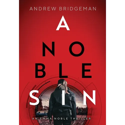 A Noble Sin: An Emma Noble Thriller
