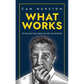What Works: The Ten Best Ideas from the First 200 Episodes