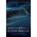 Scientific Models for Religious Knowledge