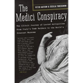 The Medici Conspiracy: The Illicit Journey of Looted Antiquities-from Italy's Tomb Raiders to the World's Greatest Museums