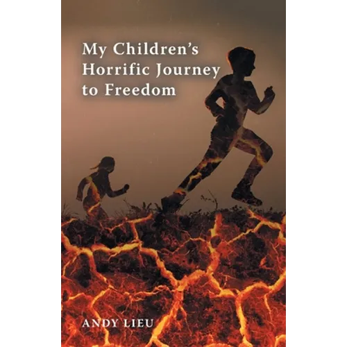 My Children's Horrific Journey to Freedom