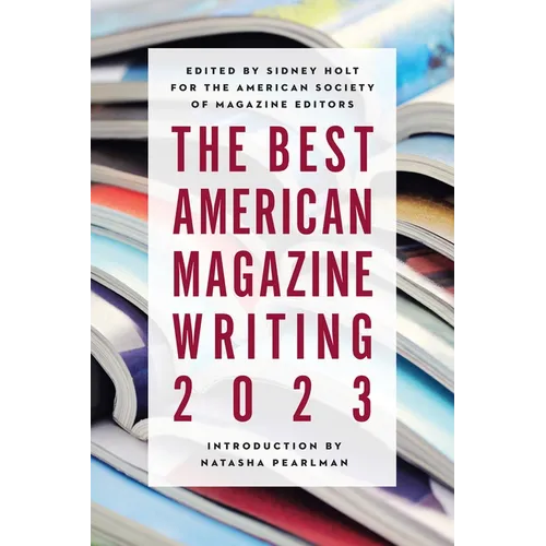 The Best American Magazine Writing 2023