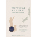 Emptying the Nest: Getting Better at Goodbyes