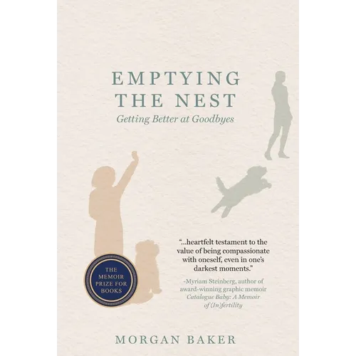 Emptying the Nest: Getting Better at Goodbyes