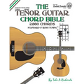 The Tenor Guitar Chord Bible: Standard and Irish Tuning 2,880 Chords
