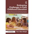 Embracing Challenges in Early Childhood Education: Flexible Protocols for the Thinking Teacher
