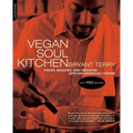 Vegan Soul Kitchen: Fresh, Healthy, and Creative African-American Cuisine