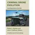 Criminal Drone Evolution: Cartel Weaponization of Aerial IEDS