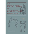 The Encyclopedia of Genuine Stage Hypnotism: For Magicians Only