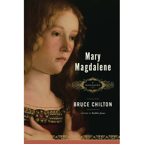 Mary Magdalene: A Biography