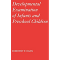 Developmental Examinations of Infant and Preschool Children
