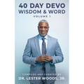 40 Day Devo, Word & Wisdom Volume 1