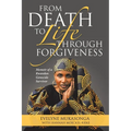 From Death to Life Through Forgiveness