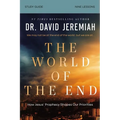 The World of the End Bible Study Guide: How Jesus' Prophecy Shapes Our Priorities