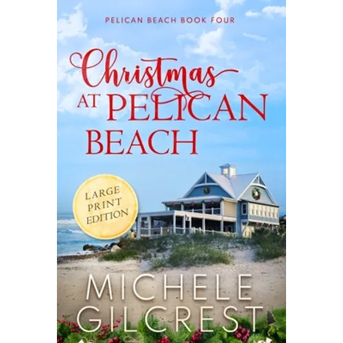 Christmas At Pelican Beach LARGE PRINT (Pelican Beach Series Book 4)