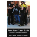Freddie's Last Ride: "What Really Happened to Freddie Gray?"