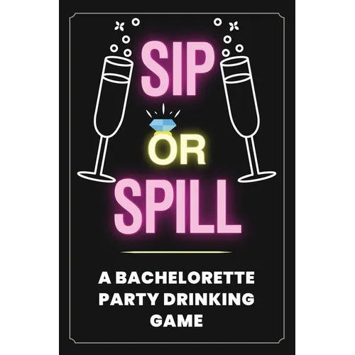 Sip or Spill - Bachelorette Party Game