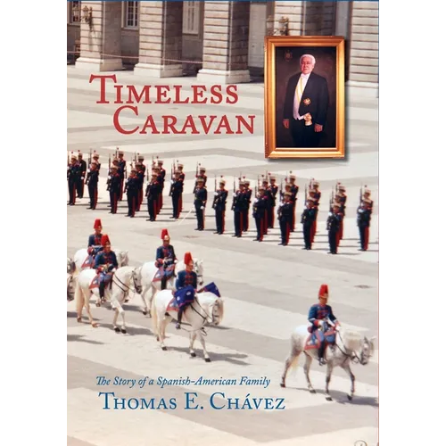 Timeless Caravan: The Story of a Spanish-American Family