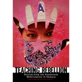 Teaching Rebellion: Stories from the Grassroots Mobilization in Oaxaca