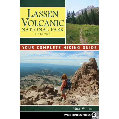 Lassen Volcanic National Park: Your Complete Hiking Guide