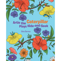 Artie the Caterpillar Plays Hide-and-Seek