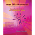 Inner Gifts Uncovered: Expanding the Path of Self Empowerment & Reiki