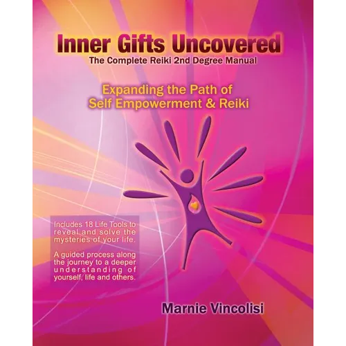 Inner Gifts Uncovered: Expanding the Path of Self Empowerment & Reiki