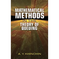 Mathematical Methods in the Theory of Queuing