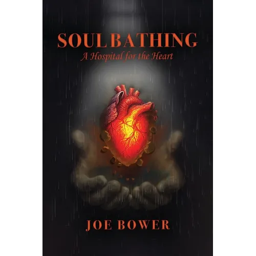 Soul Bathing: A Hospital for the Heart
