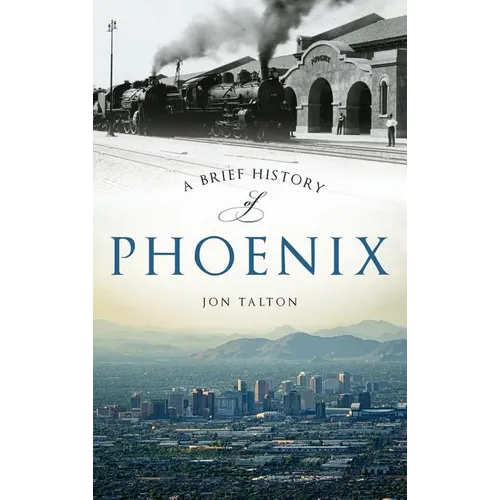 A Brief History of Phoenix