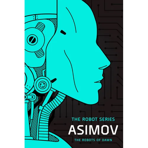 The Robots of Dawn: The Robot Series